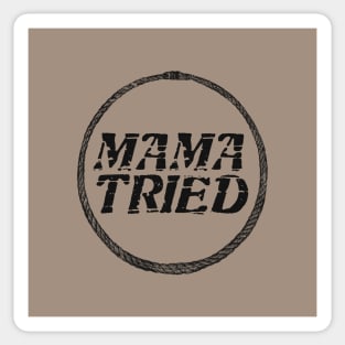 Mama Tried vol 2 Sticker